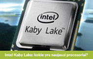 „Intel Kaby Lake“: viskas, ką reikia žinoti apie septintosios kartos procesorius