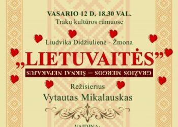 Trakų karališkasis teatras kviečia į spektaklį „Lietuvaitės“