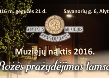 Muziejų naktis 2016. Rožės pražydėjimas tamsoj
